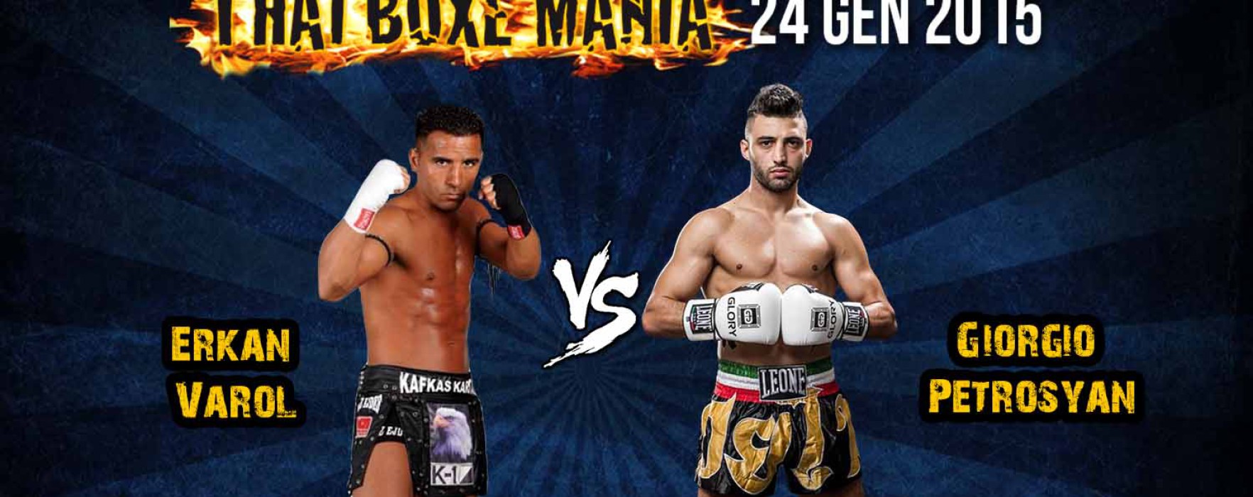 Card: Giorgio Petrosyan vs Erkan Varol – Thai Boxe Mania 2015 – 24/1/15 – Turin, Italy