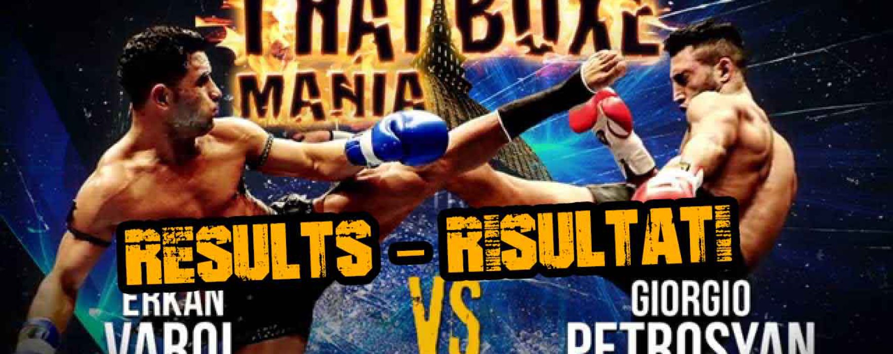 Results: Giorgio Petrosyan wins over Erkan Varol – Thai Boxe Mania 2015 – Turin – 25/1/15